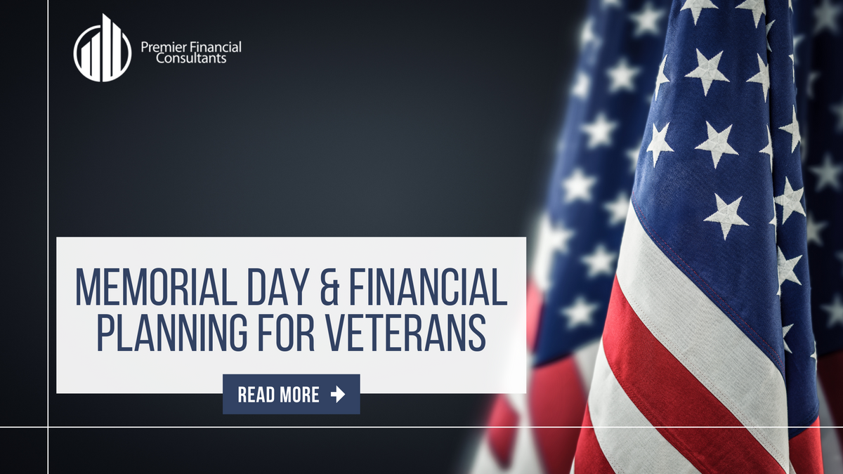 Memorial Day & Financial Planning for Veterans
