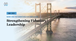 Plan Sponsor Newsletter: Strengthening Fiduciary Leadership