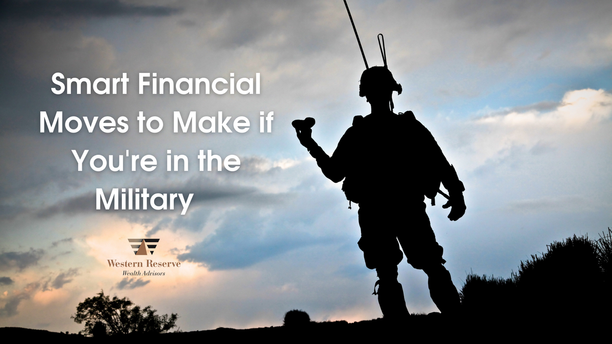 Smart Financial Moves to Make If You're in the Military