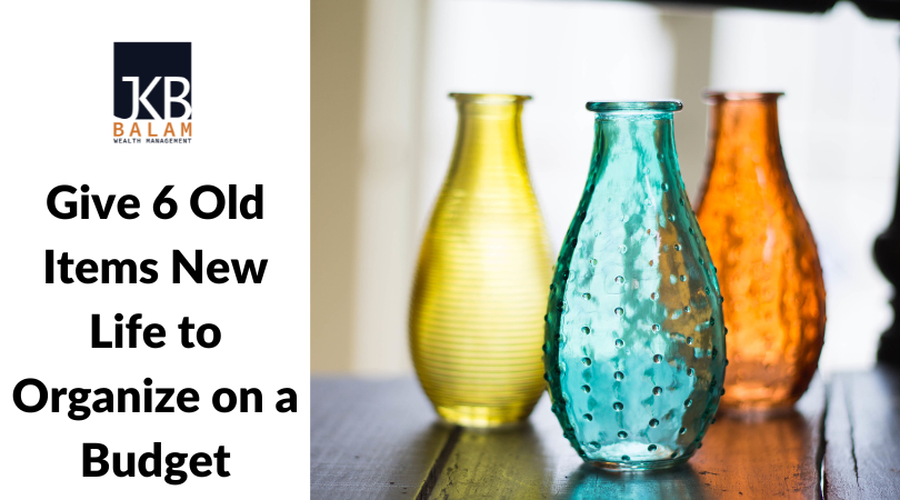 Give 6 Old Items New Life to Organize on a Budget