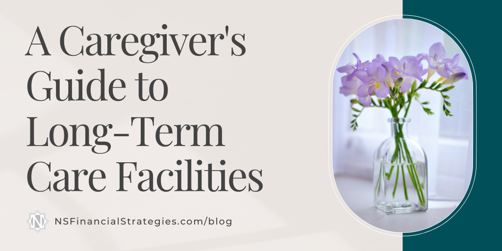 A Caregiver's Guide to Long-Term Care Facilities