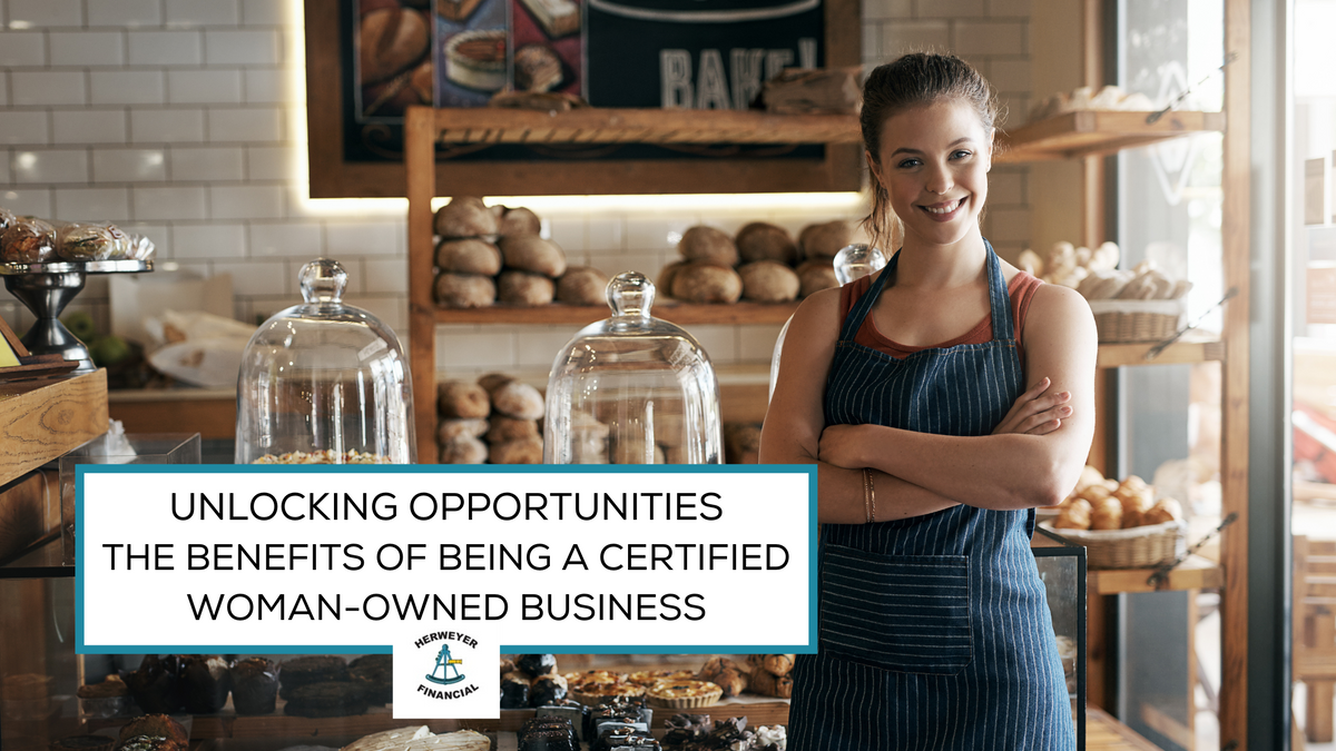Unlocking Opportunities: The Benefits of Being a Certified Woman-Owned Business