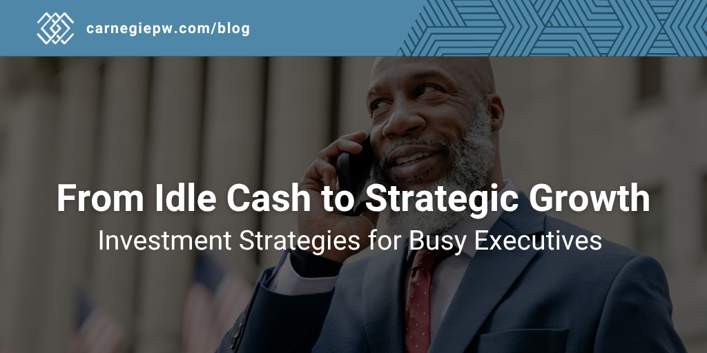 From Idle Cash to Strategic Growth: Making Your Excess Cash Work