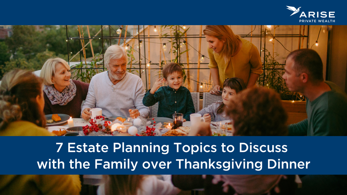7 Estate Planning Topics to Discuss with the Family over Thanksgiving Dinner