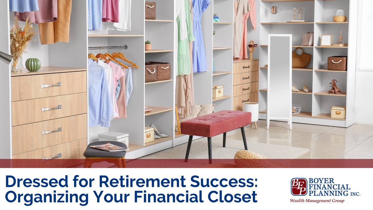 Dressed for Retirement Success: Organizing Your Financial Closet