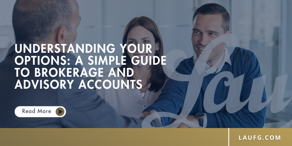 Understanding Your Options: A Simple Guide to Brokerage and Advisory Accounts