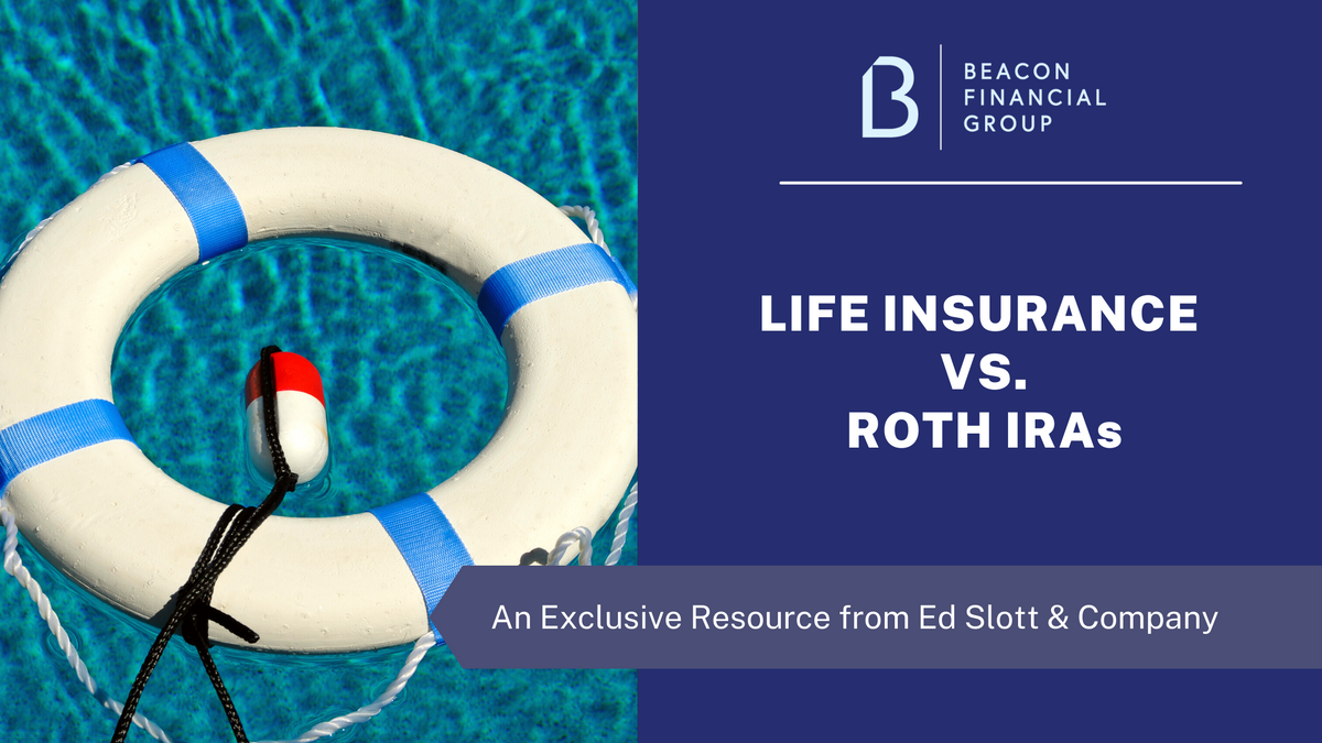 Leaving a Legacy: 3 Differences Between Life Insurance and Roth IRAs