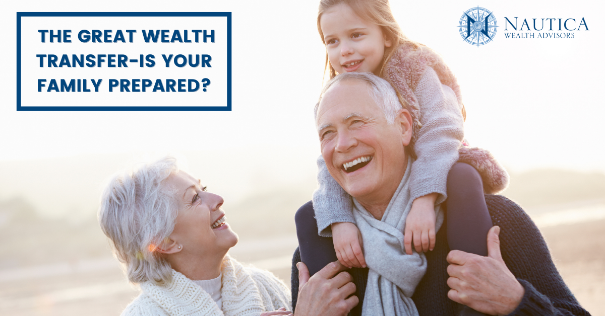 The Great Wealth Transfer: Is Your Family Prepared?