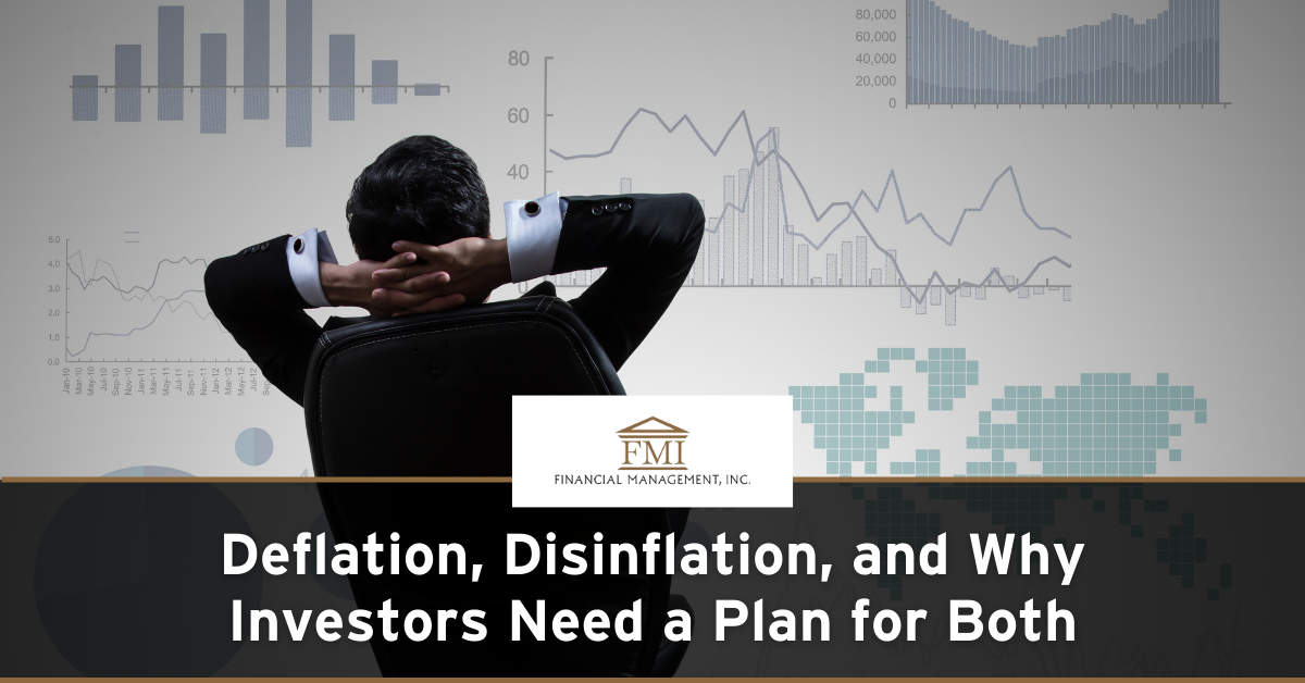 Deflation, Disinflation, and Why Investors Need a Plan for Both