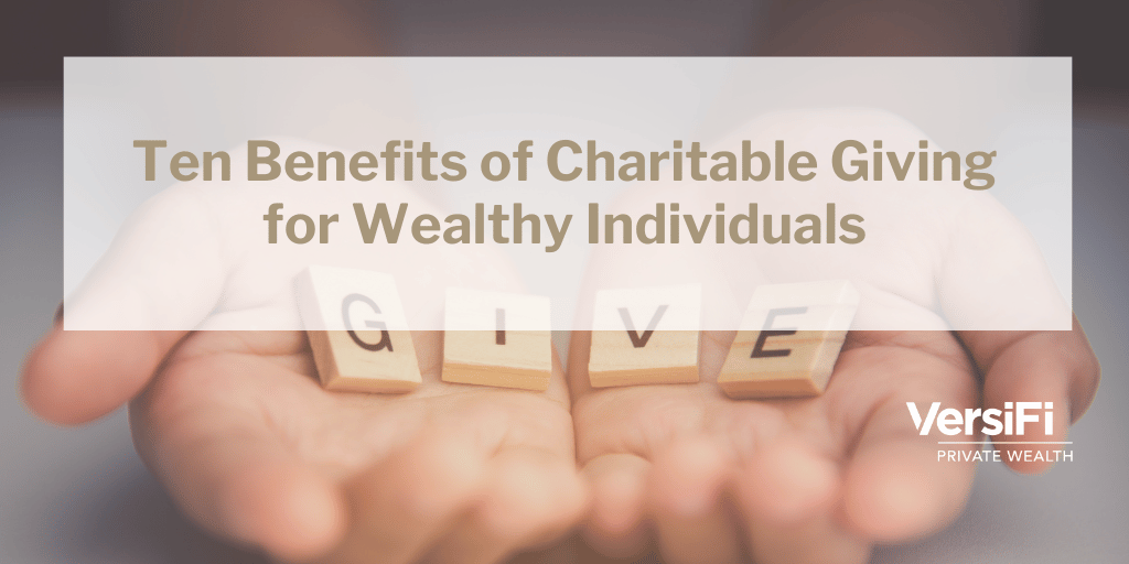 Ten Benefits of Charitable Giving for Wealthy Individuals