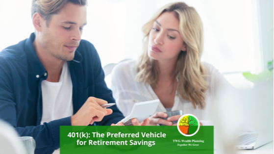 401(k): The Preferred Vehicle for Retirement Savings