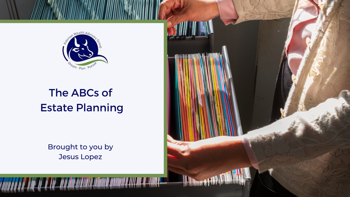 The ABCs of Estate Planning