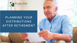 Planning Your Distributions After Retirement