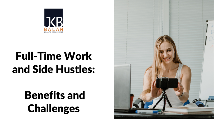 Full-Time Work and Side Hustles: Benefits and Challenges