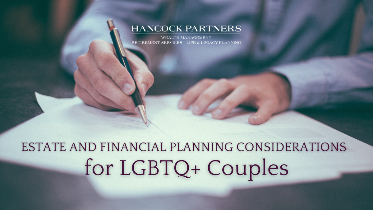 Estate and Financial Planning Considerations for LGBTQ+ Couples