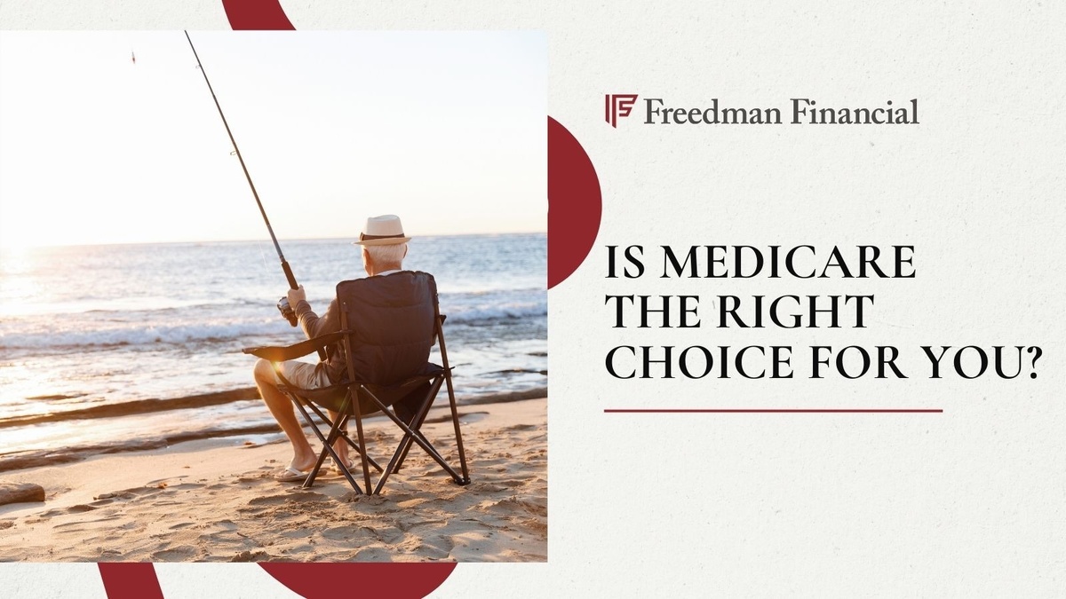 Is Medicare the Appropriate Choice for You?