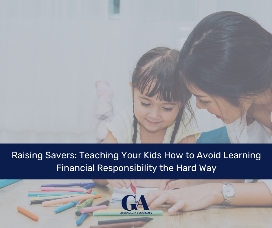 Raising Savers: Teaching Your Kids How to Avoid Learning Financial Responsibility the Hard Way