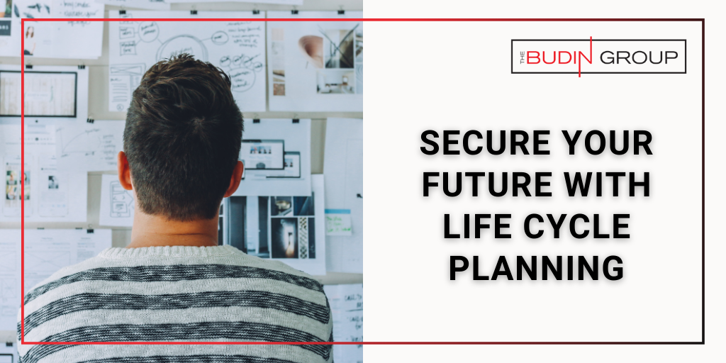 Securing Your Future with  Life Cycle Planning