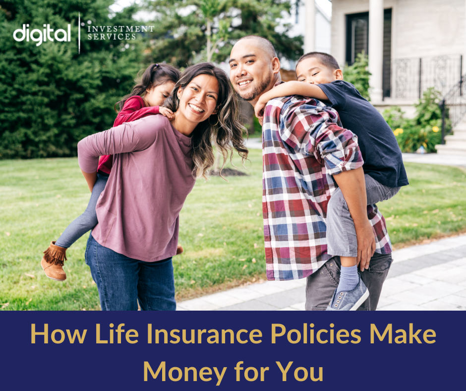 How Life Insurance Policies Make Money for You