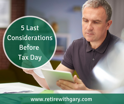 5 Last Minute Considerations Before Tax Day