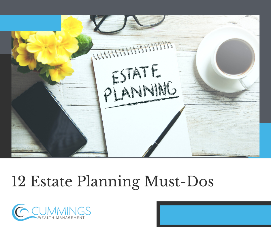 12 Estate Planning Must-Dos