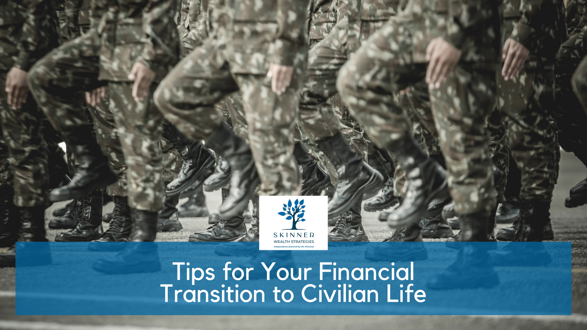 Tips for Your Financial Transition to Civilian Life