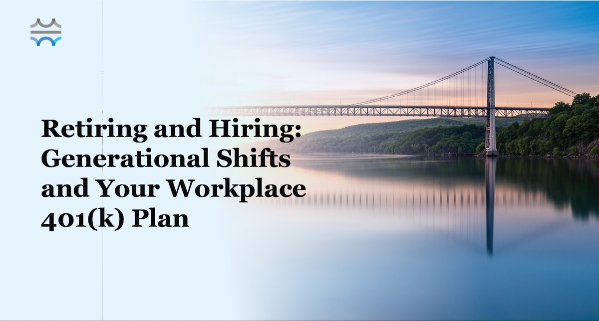 Retiring and Hiring: Generational Shifts and Your Workplace 401(k) Plan