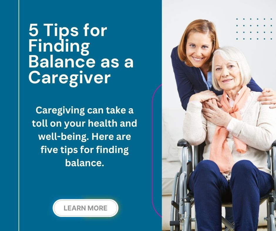 Five Tips for Finding Balance as a Caregiver