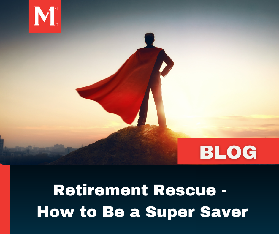 Retirement Rescue: How to Be a Super Saver