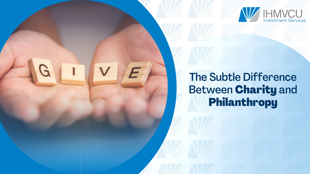 The Subtle Difference Between Charity and Philanthropy