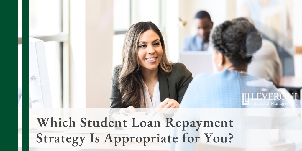 Which Student Loan Repayment Strategy Is Appropriate for You?