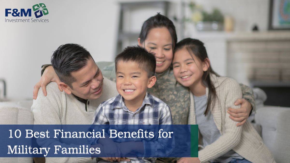 10 Best Financial Benefits for Military Families