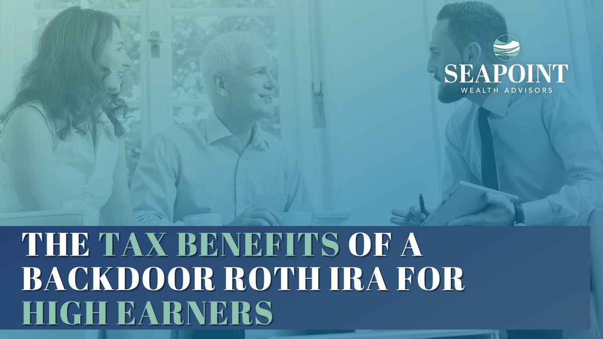 The Tax Benefits of a Backdoor Roth IRA for High Earners