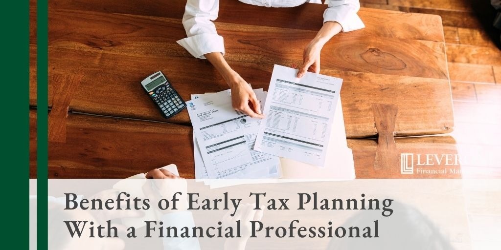 Benefits of Early Tax Planning With a Financial Professional