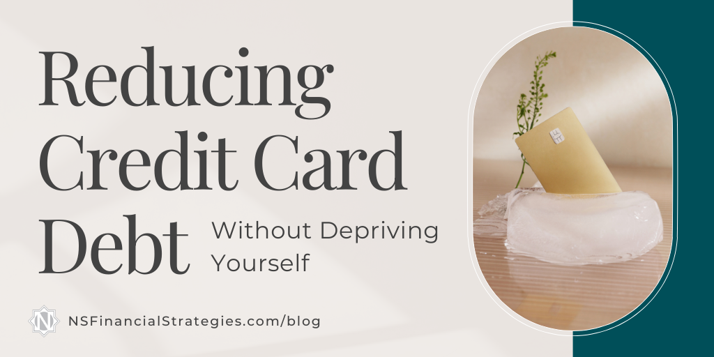 Reducing Credit Card Debt Without Depriving Yourself