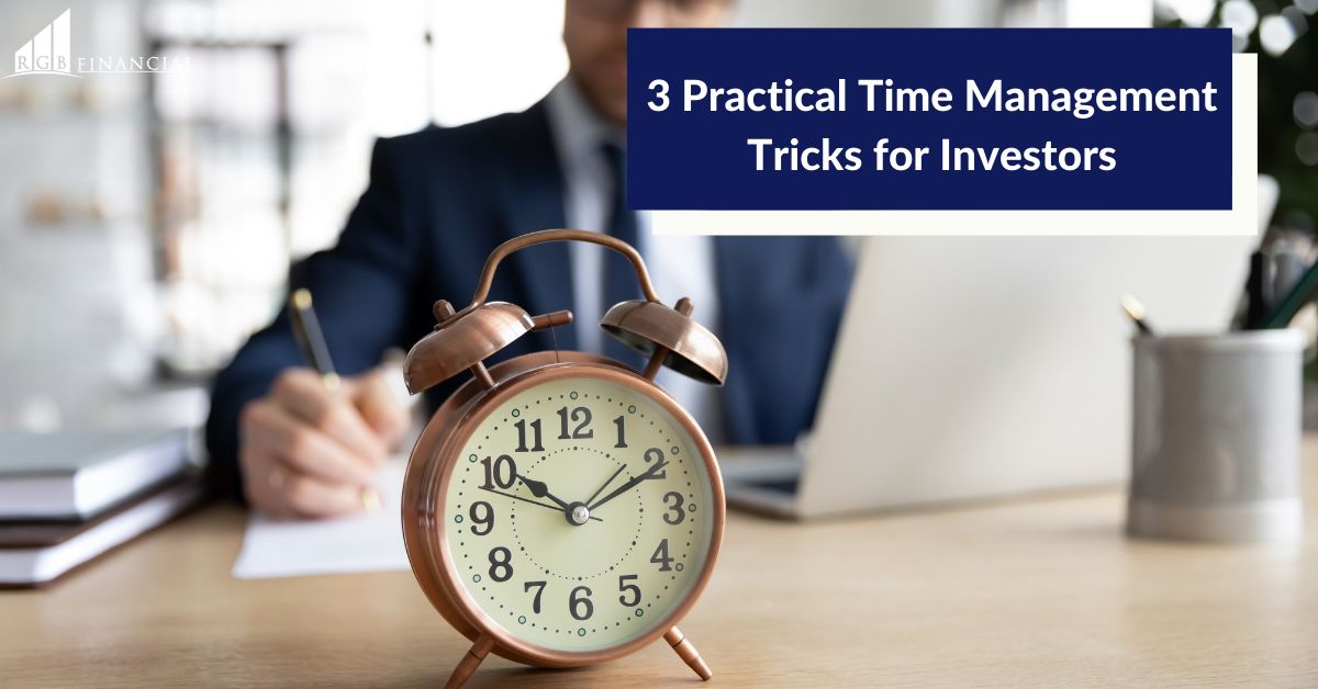 3 Practical Time Management Tips for Investors