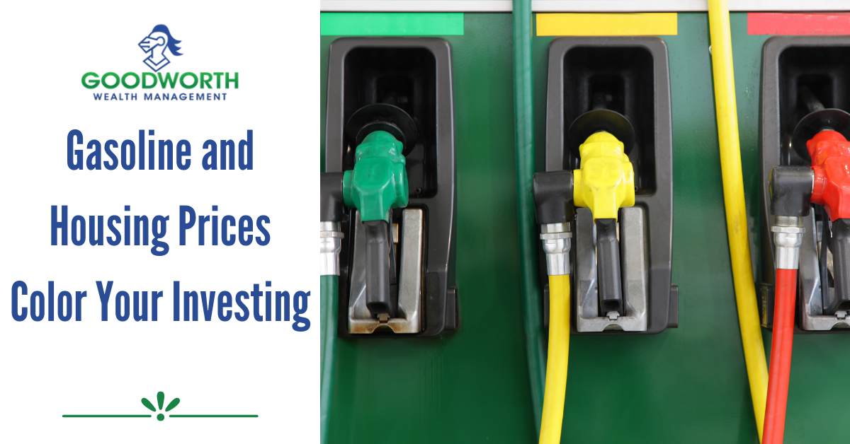 Gasoline and Housing Prices Color Your Investing