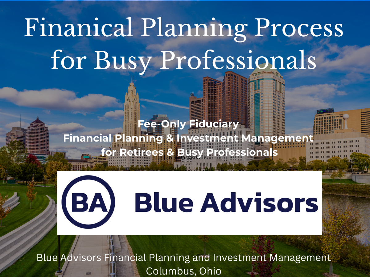 What Is the Financial Planning Process at Blue Advisors for Busy Professionals in Columbus, OH?