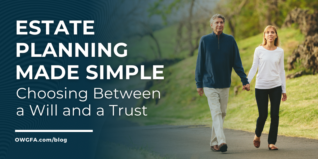Estate Planning Made Simple: Choosing Between a Will and a Trust