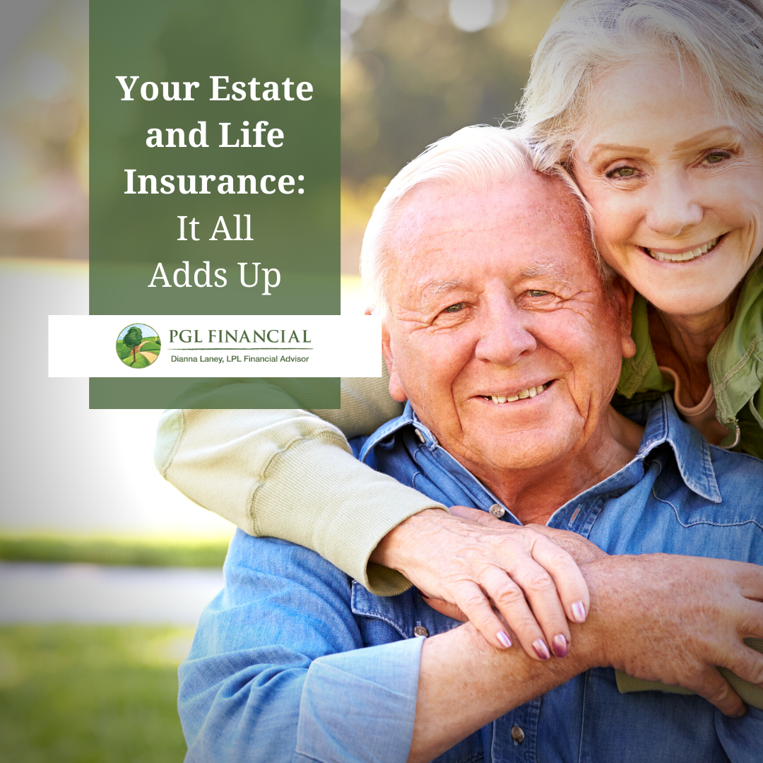Your Estate and Life Insurance: It All Adds Up