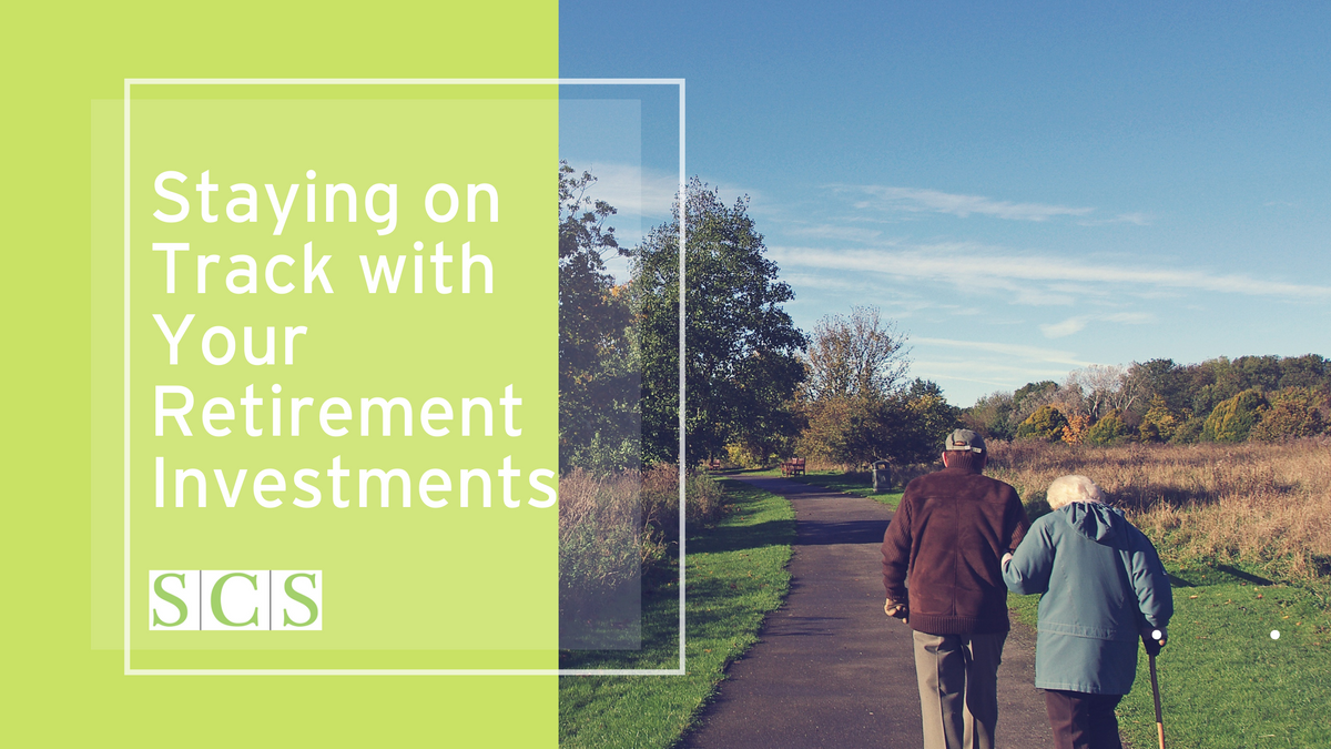 Staying on Track with Your Retirement Investments