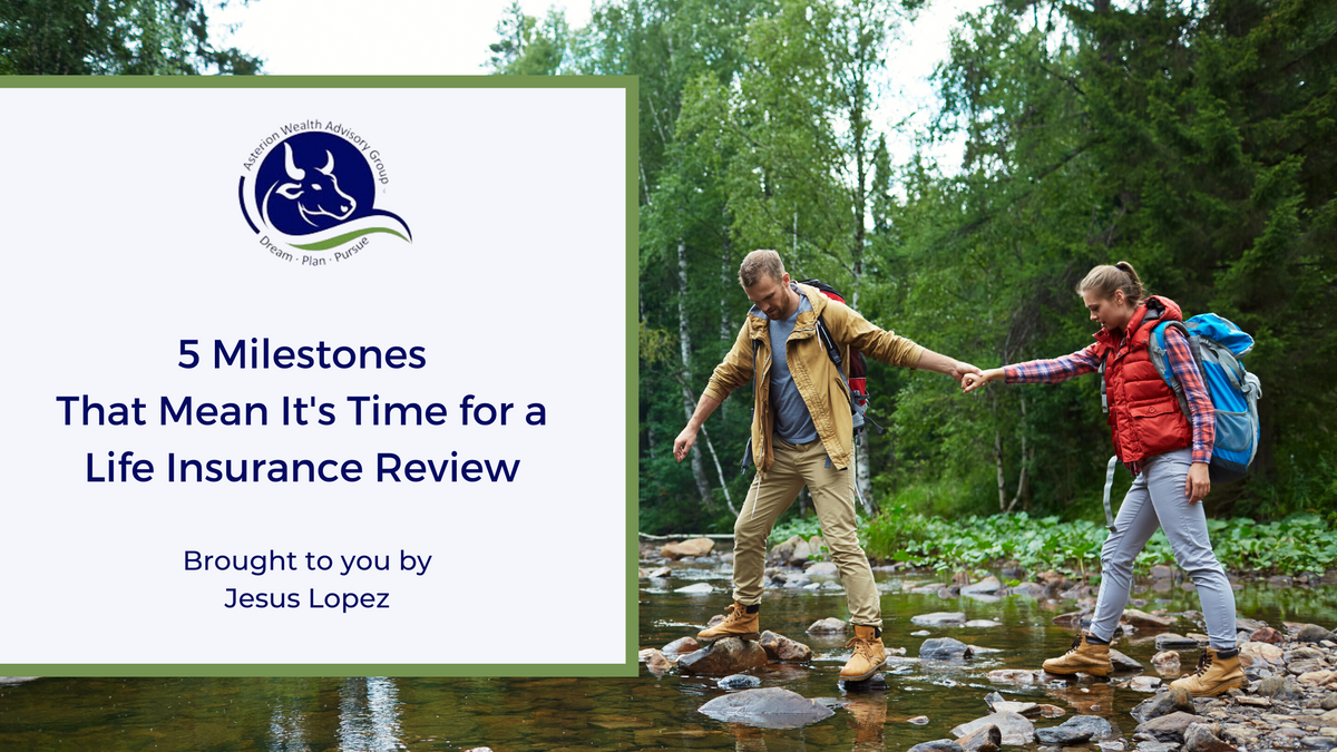 5 Milestones That Mean It's Time for a Life Insurance Review
