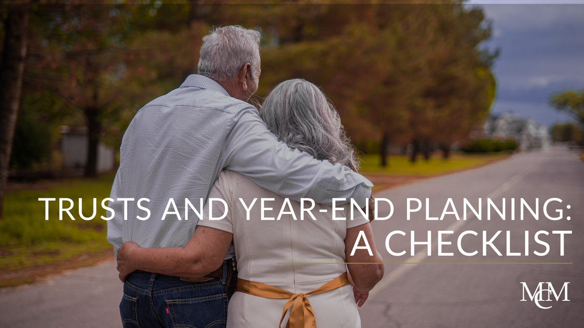 Trusts and Year-End Planning: A Checklist