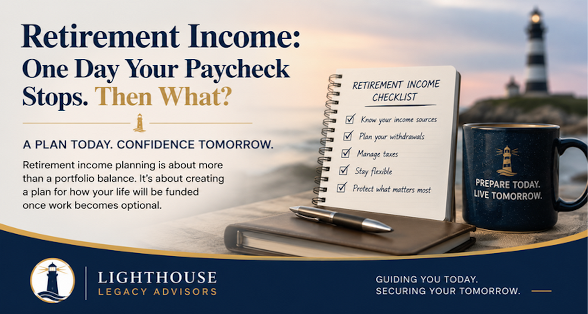 Retirement Income: One Day Your Paycheck Stops. Then What?
