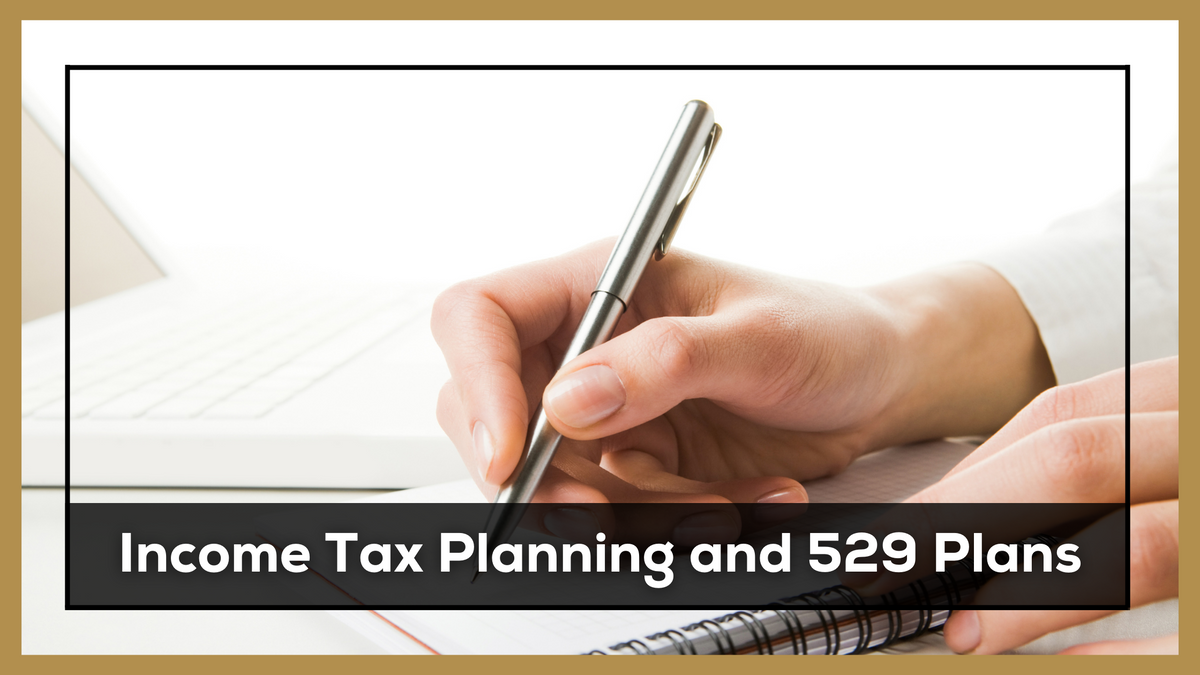 Income Tax Planning and 529 Plans