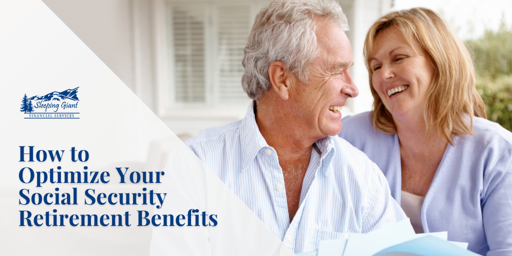 How to Optimize Your Social Security Retirement Benefits