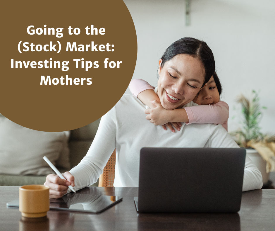 Going to the (Stock) Market: Investing Tips for Mothers