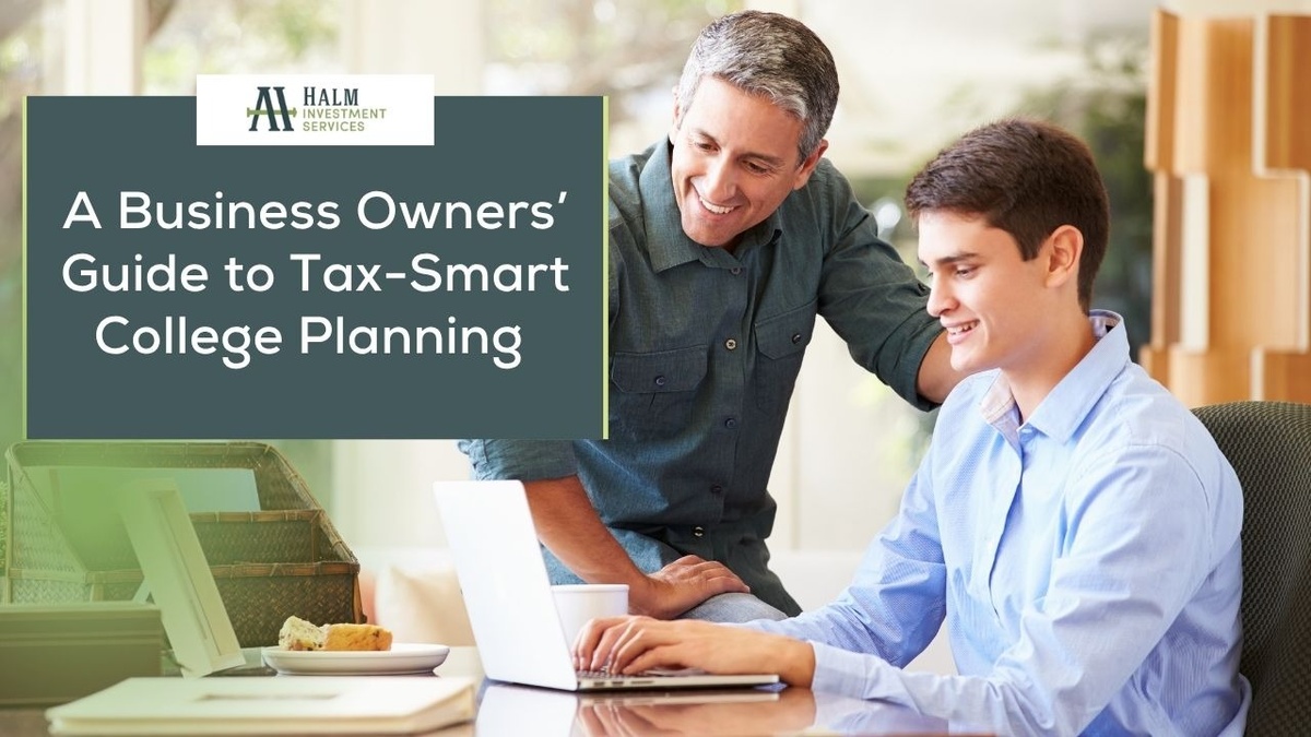 A Business Owners’ Guide to Tax-Smart College Planning