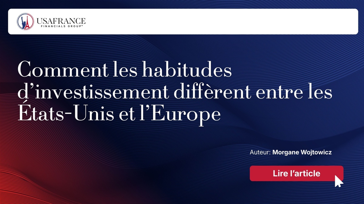 Comment les habitudes d’investissement diffèrent entre les États-Unis et l’Europe