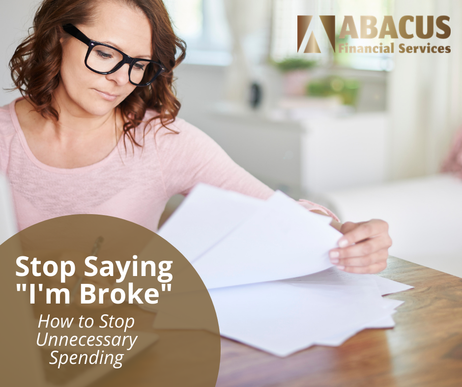 Quit Saying “I’m Broke”: How to Stop Unnecessary Spending